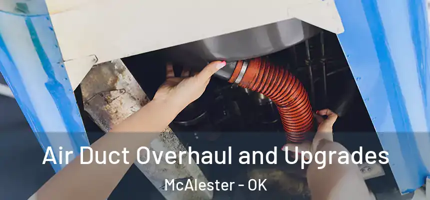  Air Duct Overhaul and Upgrades McAlester - OK